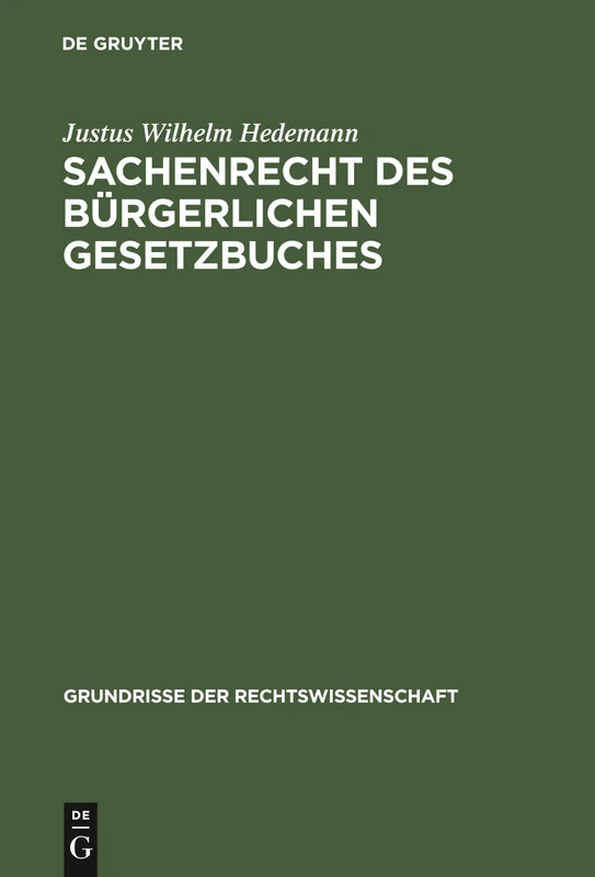 Sachenrecht des Bürgerlichen Gesetzbuches: 3 (Grundrisse der Rechtswissenschaft, 3)