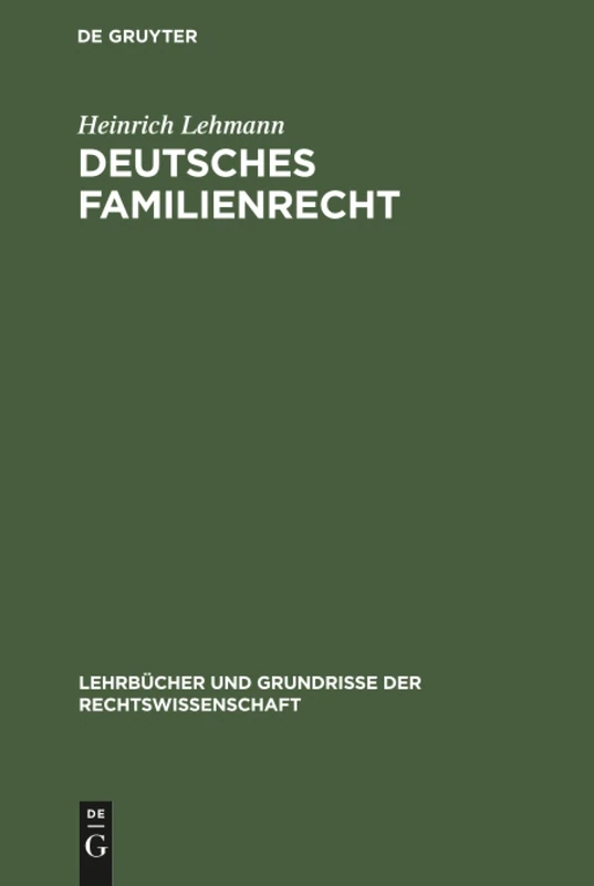 Deutsches Familienrecht: 4 (Lehrbücher Und Grundrisse Der Rechtswissenschaft)