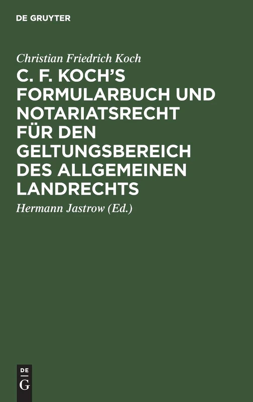 De Gruyter C. F. Koch's Formularbuch und Notariatsrecht - Image 1
