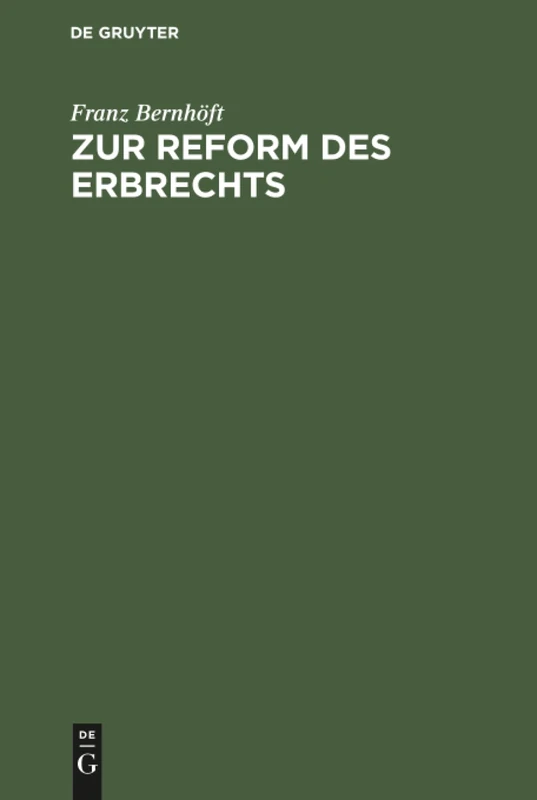 Zur Reform des Erbrechts