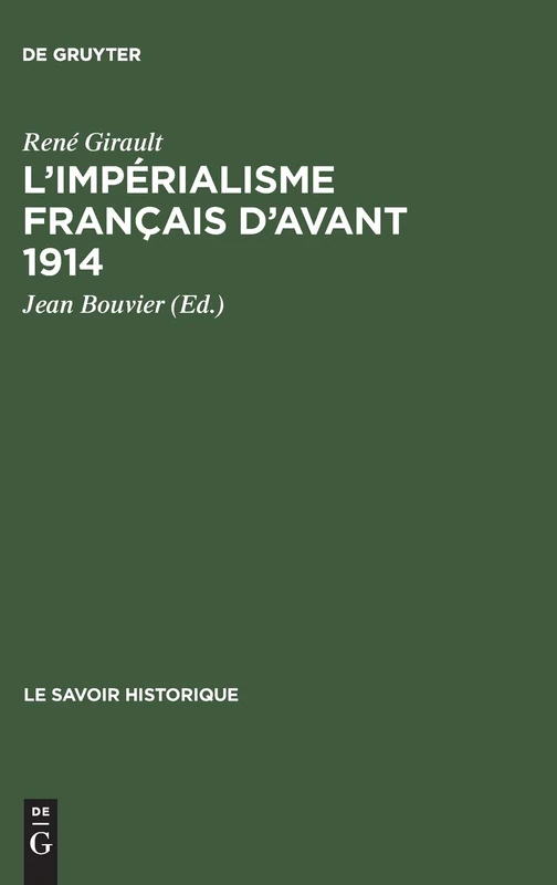 L'impérialisme français d'avant 1914: Recueil De Textes: 10 (Savoir Historique)