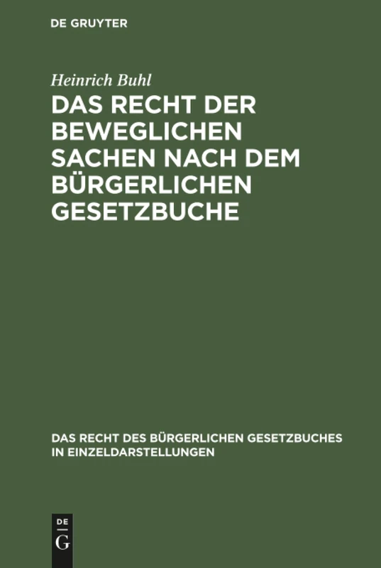 Das Recht der beweglichen Sachen nach dem bürgerlichen Gesetzbuche: 12 (Recht Des Bürgerlichen Gesetzbuches in Einzeldarstellungen)