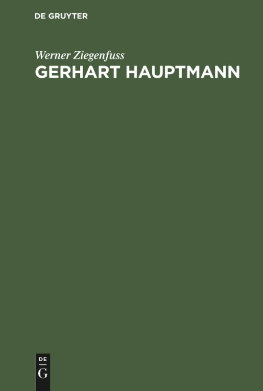 Gerhart Hauptmann: Dichtung Und Gesellschaftsidee Der Bürgerlichen Humanität: 4 (Lebendige Soziologie)