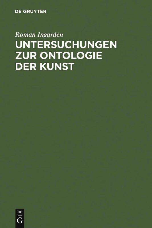 Untersuchungen zur Ontologie der Kunst: Musikwerk - Bild - Architektur - Film