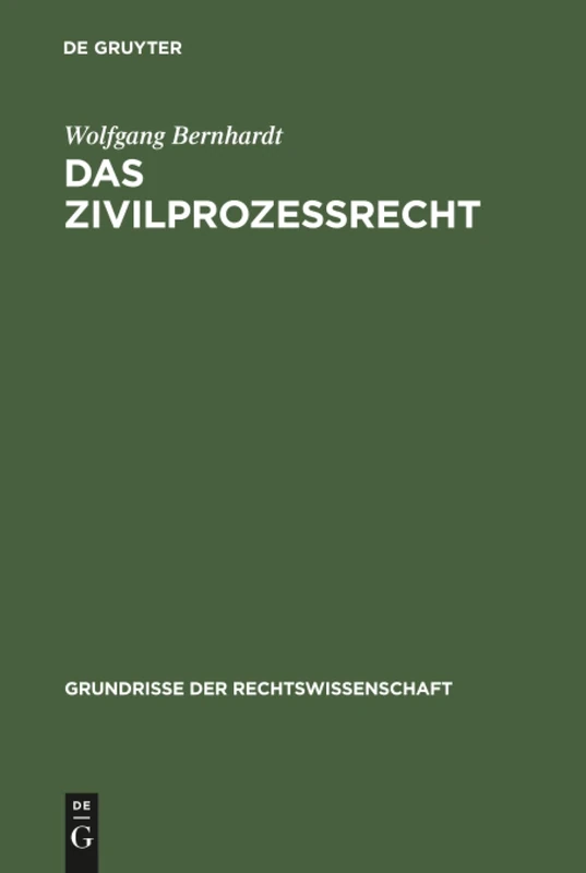 Das Zivilprozeßrecht: 22 (Grundrisse der Rechtswissenschaft, 22)