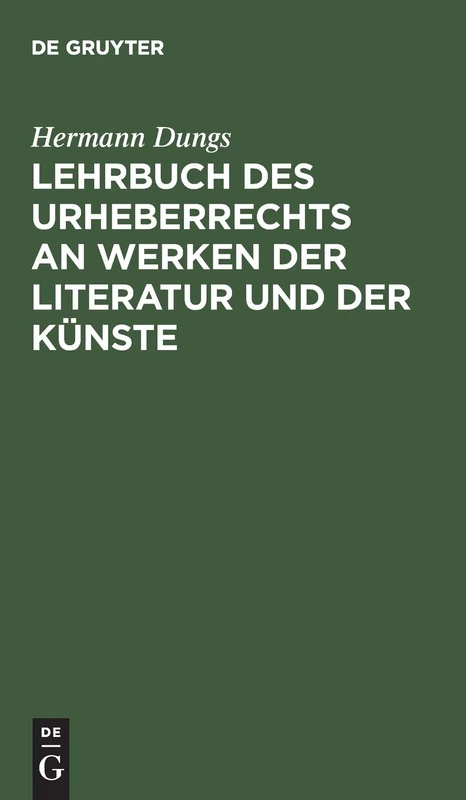 Lehrbuch Des Urheberrechts an Werken Der Literatur Und Der Künste
