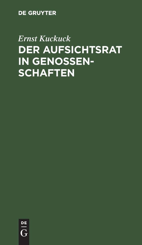 Der Aufsichtsrat in Genossenschaften: Praktische Anweisung Für Die Ausübung Seiner Tätigkeit