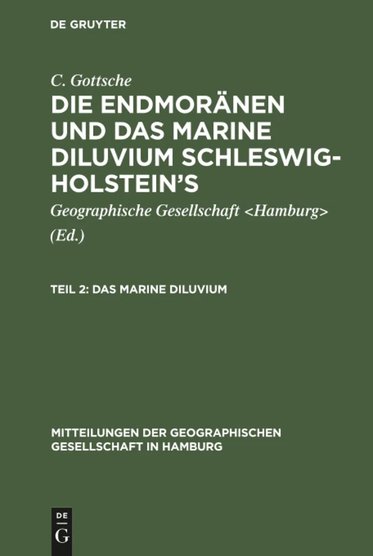 Das marine Diluvium: Aus: Die Endmoränen Und Das Marine Diluvium Schleswig-holstein's: 14 (Mitteilungen Der Geographischen Gesellschaft in Hamburg)
