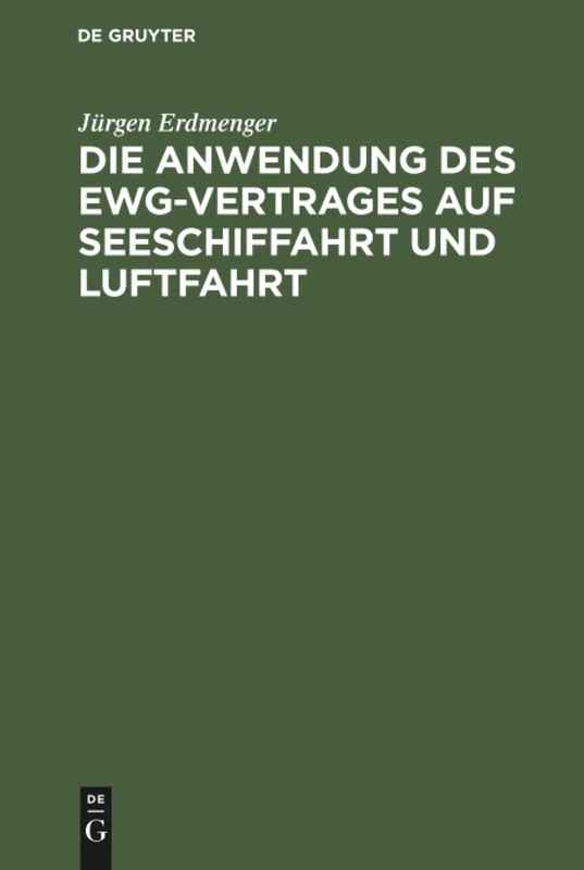 Die Anwendung des EWG-Vertrages auf Seeschiffahrt und Luftfahrt: Zur Auslegung Von Art. 84 Abs. 2 Des Vertrages