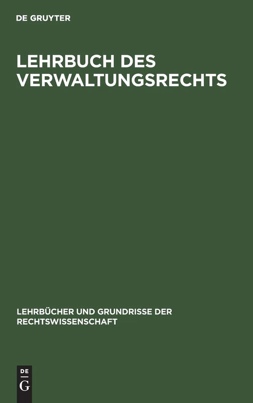 Lehrbuch Des Verwaltungsrechts: 20 (Lehrbücher Und Grundrisse Der Rechtswissenschaft)