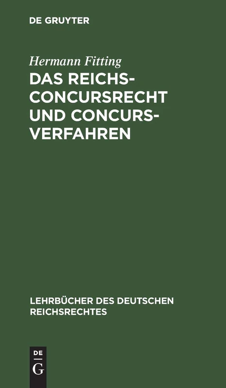 Das Reichs-Concursrecht Und Concursverfahren: 3 (Lehrbücher Des Deutschen Reichsrechtes)