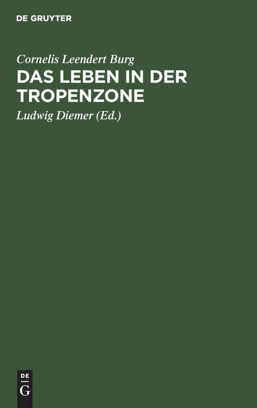 Das Leben in Der Tropenzone: Speziell Im Indischen Archipel