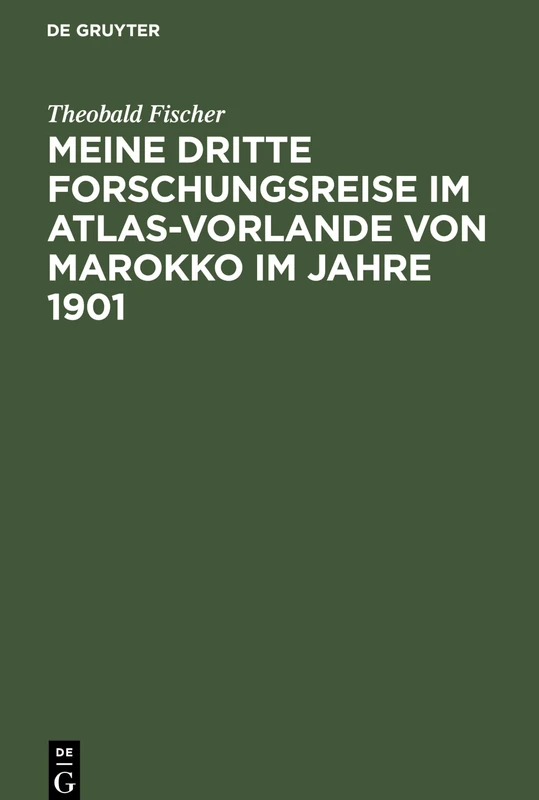 Meine dritte Forschungsreise im Atlas-Vorlande von Marokko im Jahre 1901: Mit Einer Original-routenkarte in 2 Sättern Und 17 Autotypien Nach Original-photographien - Image 1