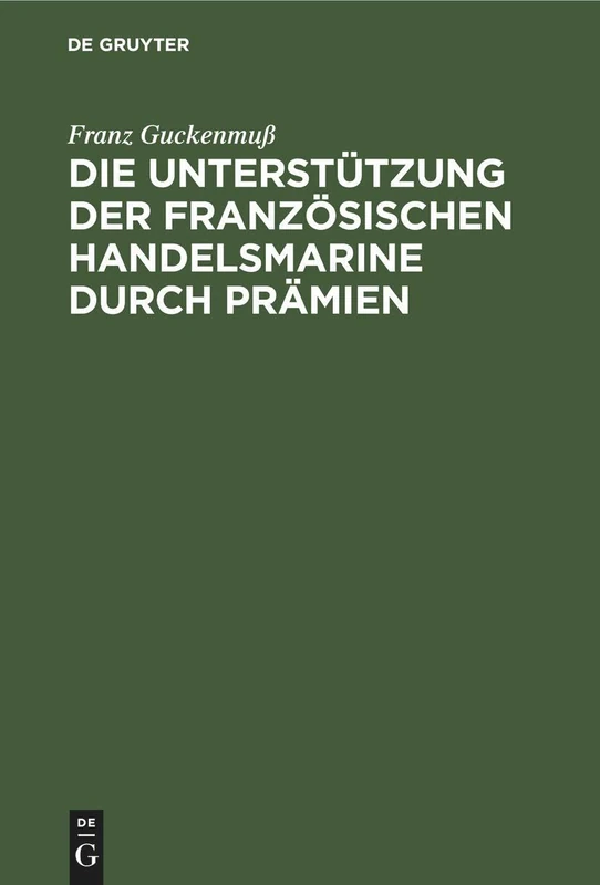 Die Unterstützung der französischen Handelsmarine durch Prämien