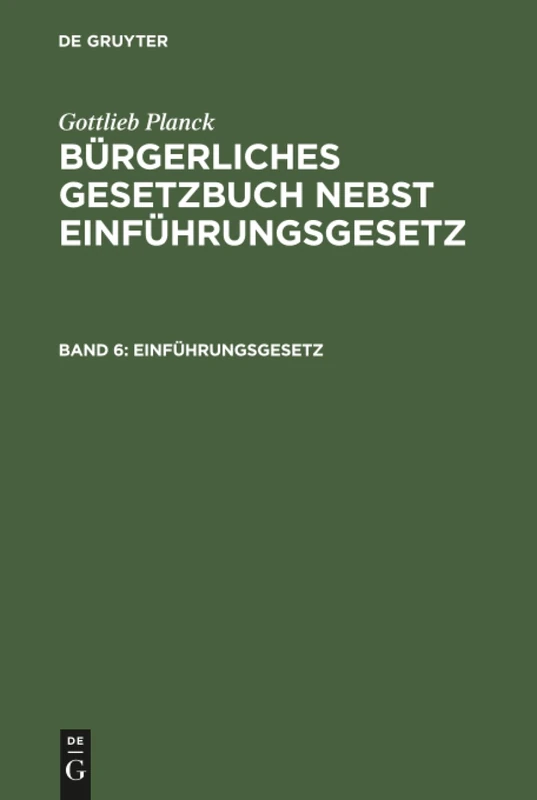 Bürgerliches Gesetzbuch nebst Einführungsgesetz, Band 6, Einführungsgesetz