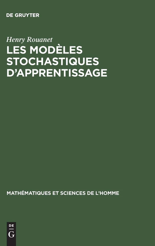 Les modèles stochastiques d'apprentissage: Recherches Et Perspectives: 4 (Mathématiques Et Sciences de L'Homme)