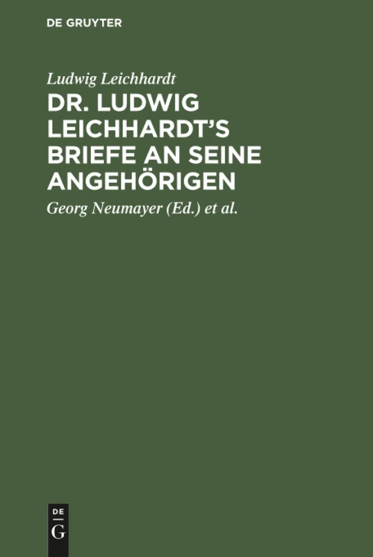 Dr. Ludwig Leichhardt's Briefe an seine Angehörigen