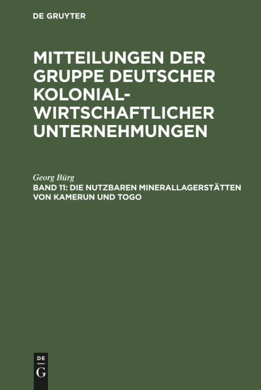 Die nutzbaren Minerallagerstätten von Kamerun und Togo