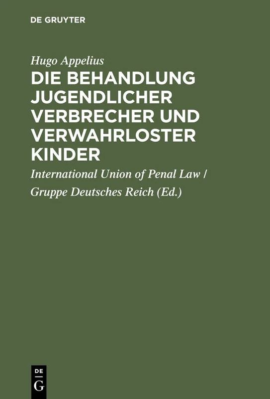 Die Behandlung jugendlicher Verbrecher und verwahrloster Kinder: Bericht Der Von Der Internationalen Criminalistischen Vereinigung Gruppe Deutsches Reich Gewählten Commission