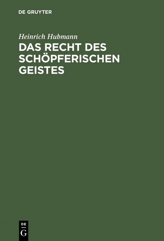 Das Recht des schöpferischen Geistes: Eine Philosophisch-juristische Betrachtung Zur Urheberrechtsreform