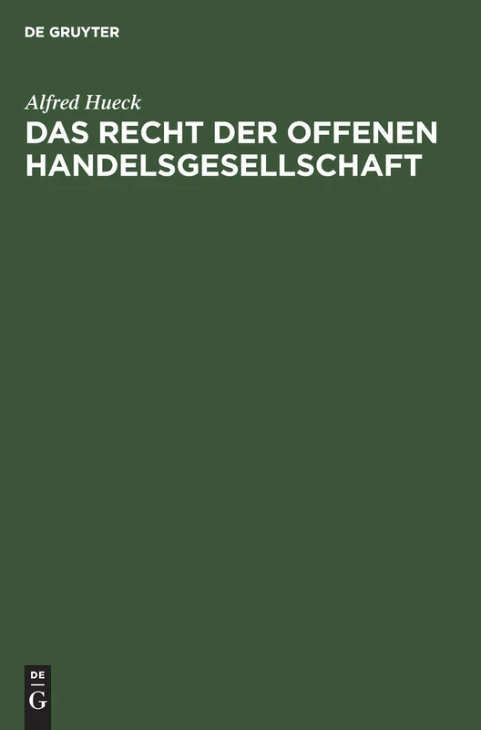 Das Recht Der Offenen Handelsgesellschaft: Systematisch Dargestellt