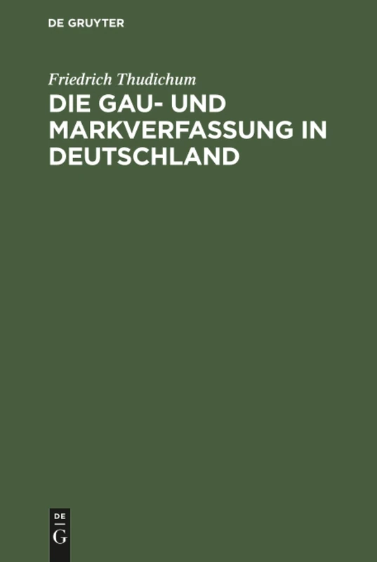 Die Gau- und Markverfassung in Deutschland