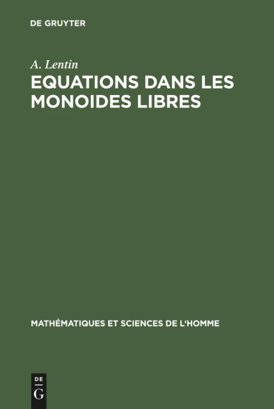 Equations dans les monoides libres: 16 (Mathématiques Et Sciences de L'Homme)