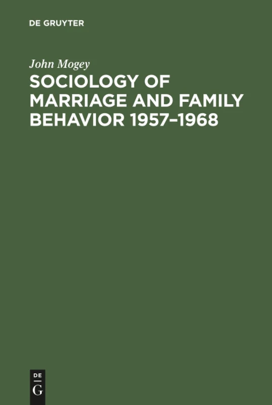 Sociology of marriage and family behavior 1957-1968: A trend report and bibliography