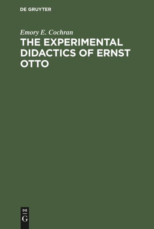 The experimental Didactics of Ernst Otto