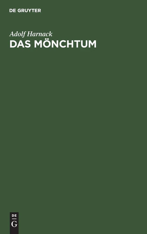 Das Mönchtum: Seine Ideale Und Seine Geschichte