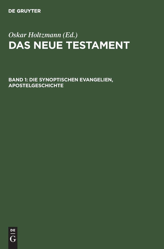 Die Synoptischen Evangelien, Apostelgeschichte: Aus: Das Neue Testament - Nach Dem Stuttgarter Griechischen Text Übersetzt Und Erklärt: 1