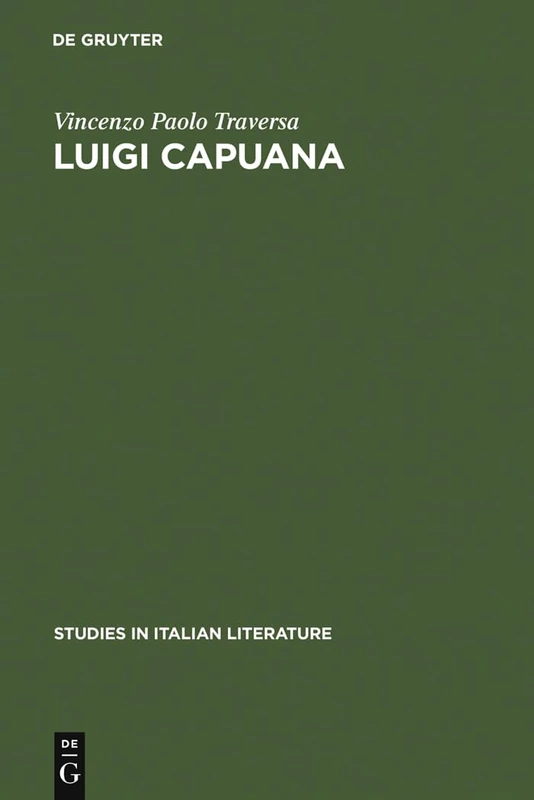 Luigi Capuana: Critic and novelist: 4 (Studies in Italian Literature, 4) - Image 1