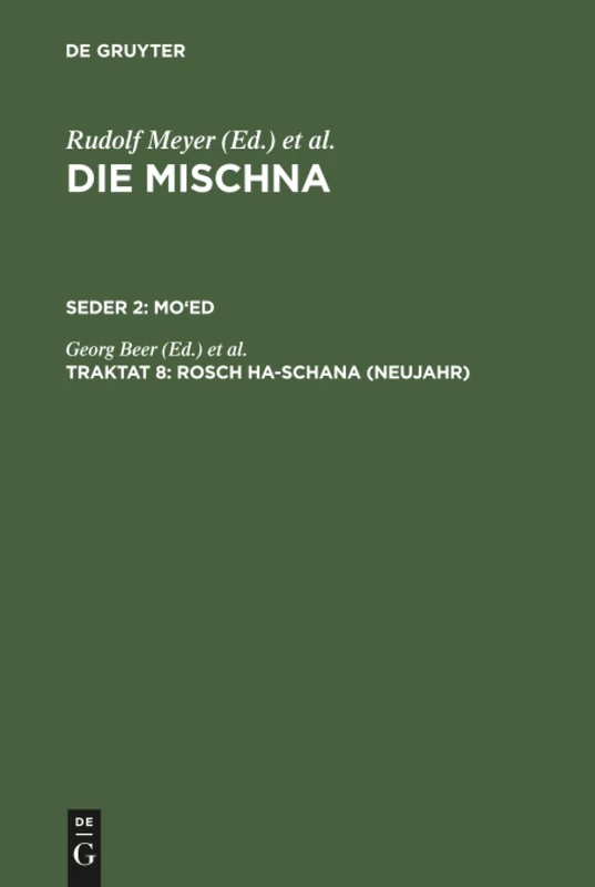 Die Mischna, Traktat 8, Rosch ha-schana (Neujahr): Text, Übersetzung Und Erklärung. Nebst Einem Textkritischen Anhang