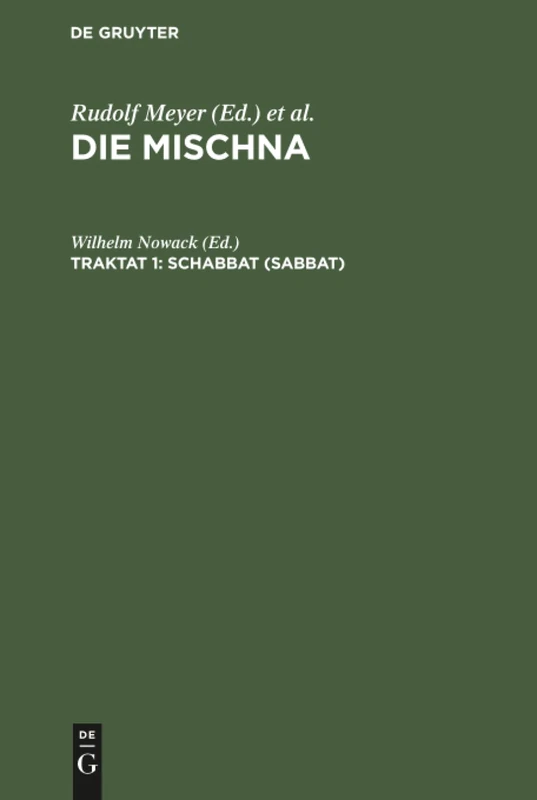 Schabbat (Sabbat): Text, Übersetzung, Erklärung; Nebst Einem Textkritischen Anhang, Aus Die Mischna; Text, Übersetzung Und ... Anhängen, Seder 2, Traktat 1
