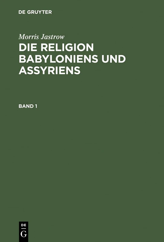 Morris Jastrow: Die Religion Babyloniens Und Assyriens. Band 1 - Image 1