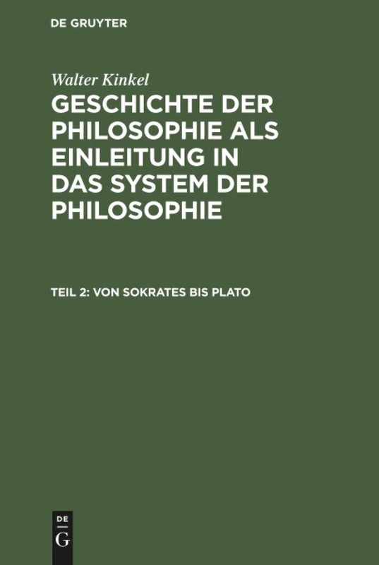Von Sokrates bis Plato: Aus Geschichte Der Philosophie Als Einleitung in Das System Der Philosophie