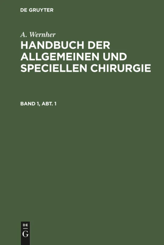Handbuch der allgemeinen und speciellen Chirurgie: 1