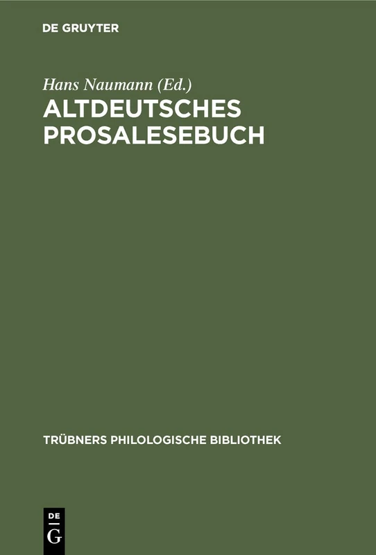 Altdeutsches Prosalesebuch: Texte Vom 12. - 14. Jahrhundert: 5 (Trübners Philologische Bibliothek)