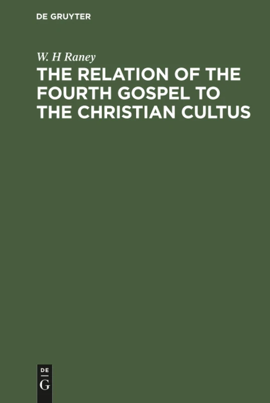 The Relation of the Fourth Gospel to the Christian Cultus