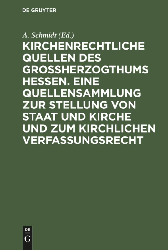 Kirchenrechtliche Quellen des Großherzogthums Hessen. Eine Quellensammlung zur Stellung von Staat und Kirche und zum kirchlichen Verfassungsrecht: Ergänzungsheft
