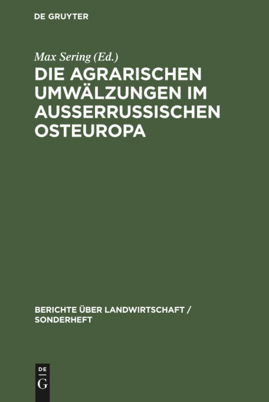 Die agrarischen Umwälzungen im außerrussischen Osteuropa: Ein Sammelwerk: 6 (Berichte Über Landwirtschaft / Sonderheft)