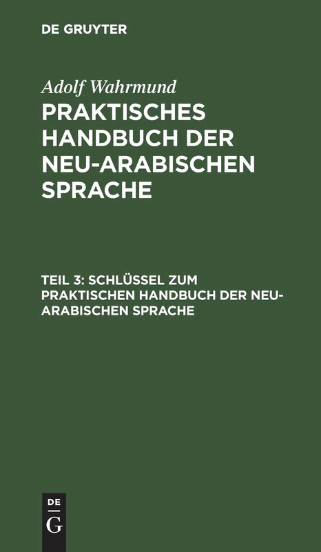 Schlüssel Zum Praktischen Handbuch Der Neu-Arabischen Sprache