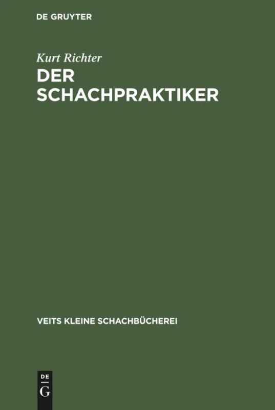 Der Schachpraktiker: Ein Wegweiser Für Lernende (Veits Kleine Schachbücherei)