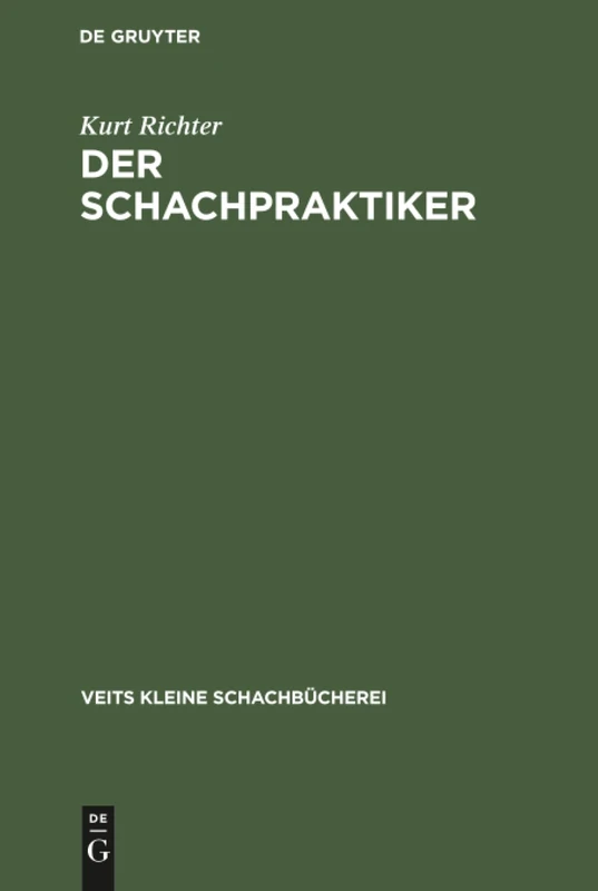 Der Schachpraktiker: Ein Wegweiser Für Lernende (Veits Kleine Schachbücherei)