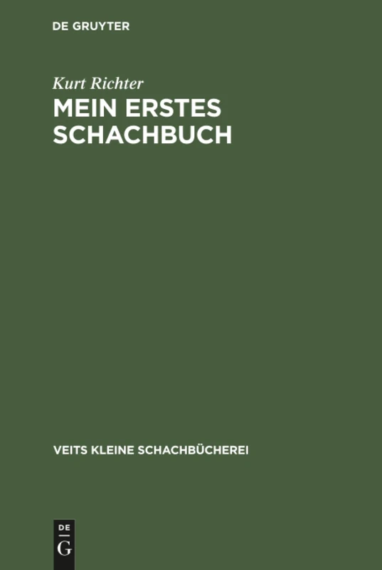 Mein erstes Schachbuch: Ein Ratgeber Für Anfänger (Veits Kleine Schachbücherei)