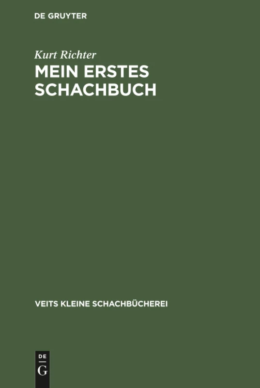 Mein erstes Schachbuch: Ein Ratgeber Für Anfänger: 14 (Veits Kleine Schachbücherei)