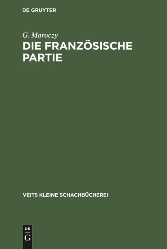 Die französische Partie: Mit 49 Diagrammen: 8 (Veits Kleine Schachbücherei)
