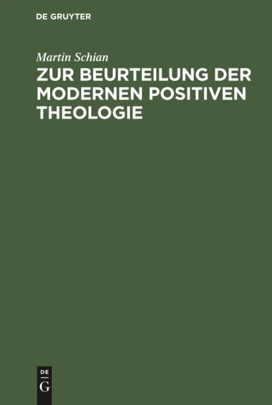 Zur Beurteilung der modernen positiven Theologie