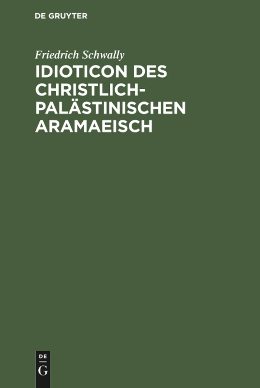 Idioticon des christlich-palästinischen Aramaeisch
