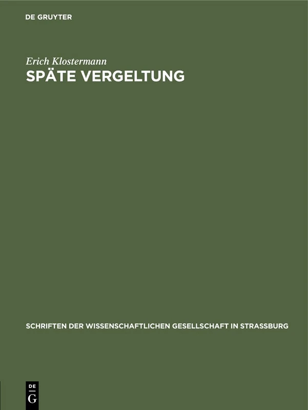 Späte Vergeltung: Aus Der Geschichte Der Theodicee: 26 (Schriften Der Wissenschaftlichen Gesellschaft in Straßburg)